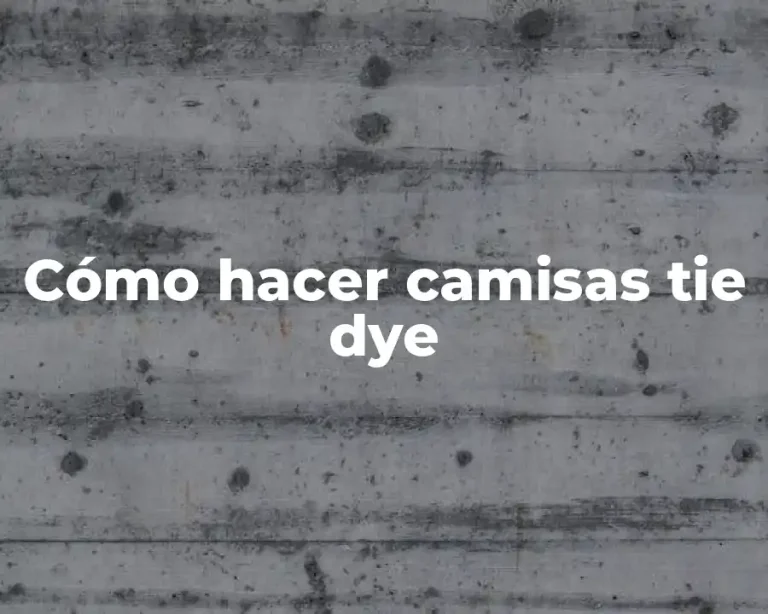 Cómo hacer camisas tie dye