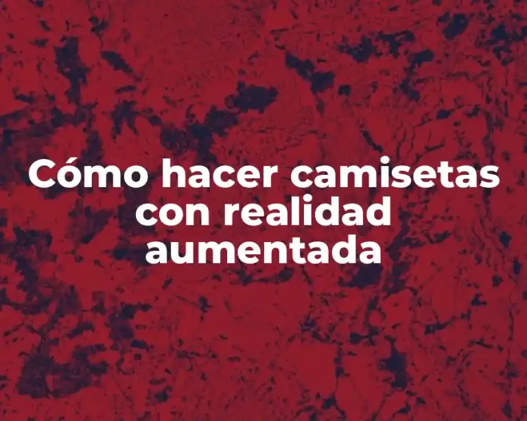 Cómo hacer camisetas con realidad aumentada