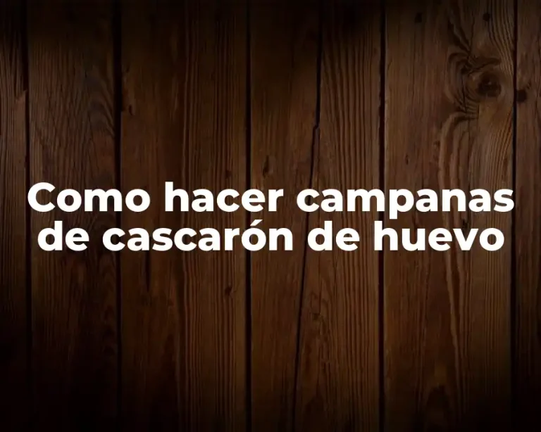 Como hacer campanas de cascarón de huevo