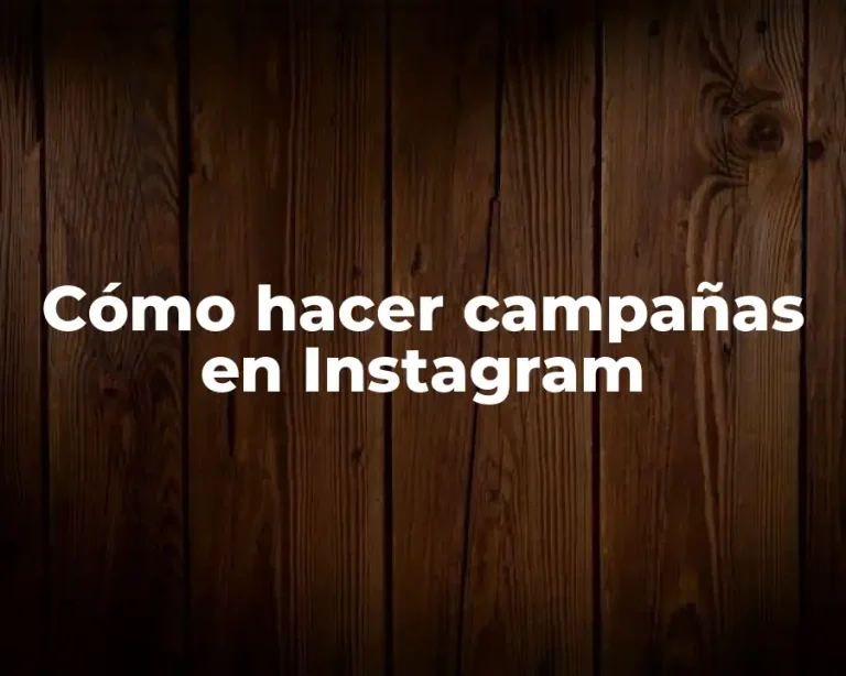 Cómo hacer campañas en Instagram