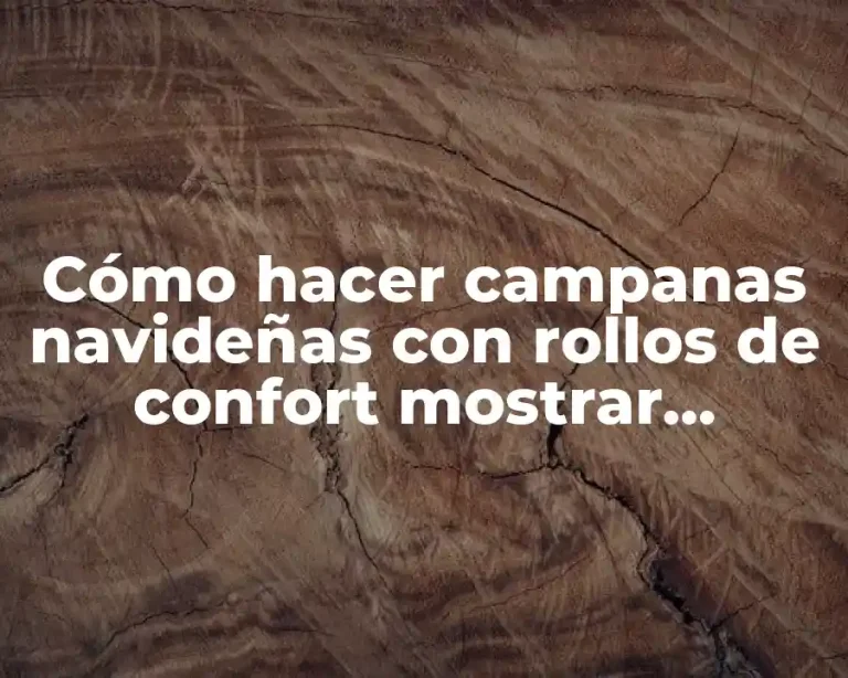 Cómo hacer campanas navideñas con rollos de confort mostrar imágenes