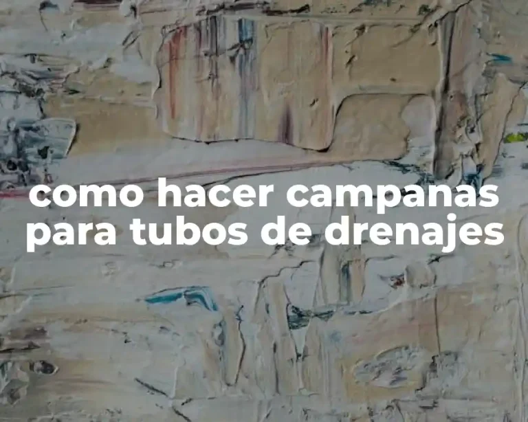 como hacer campanas para tubos de drenajes