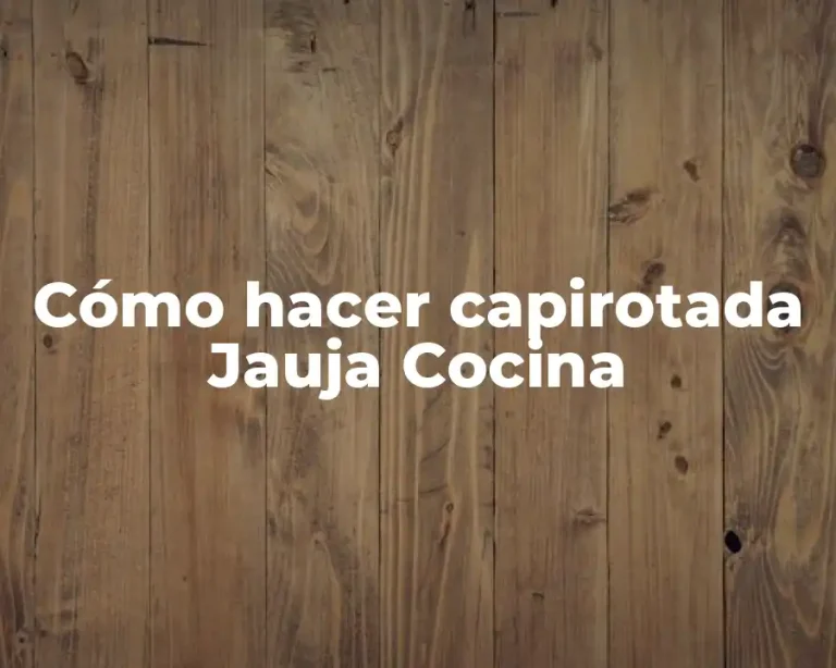 Cómo hacer capirotada Jauja Cocina