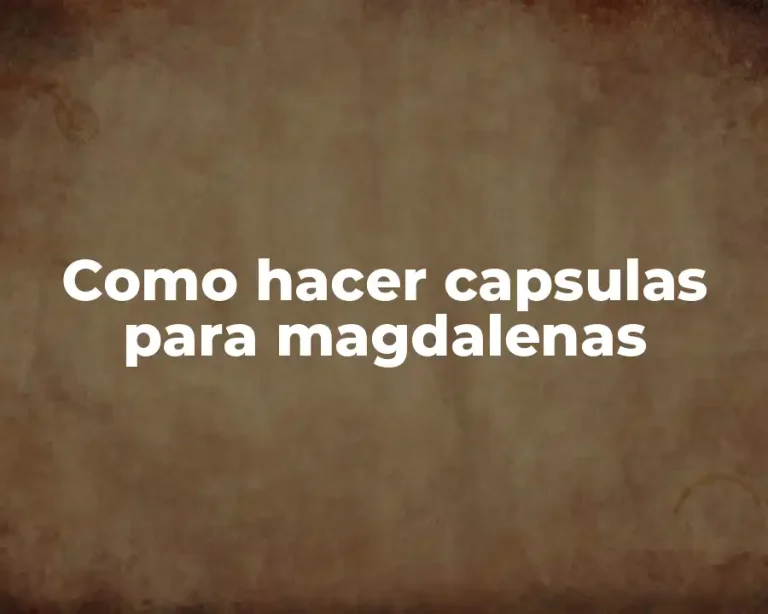 Como hacer capsulas para magdalenas