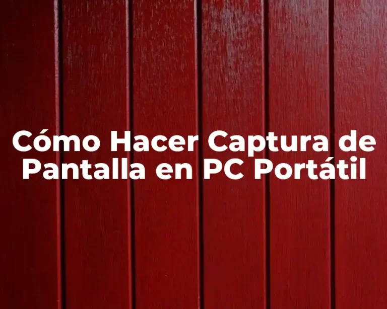 Cómo Hacer Captura de Pantalla en PC Portátil