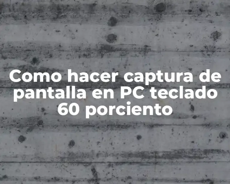 Como hacer captura de pantalla en PC teclado 60 porciento