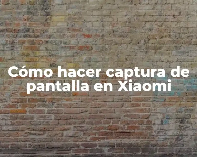 Cómo hacer captura de pantalla en Xiaomi