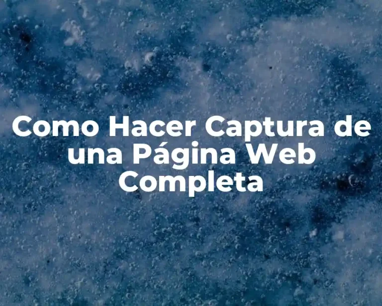 Como Hacer Captura de una Página Web Completa