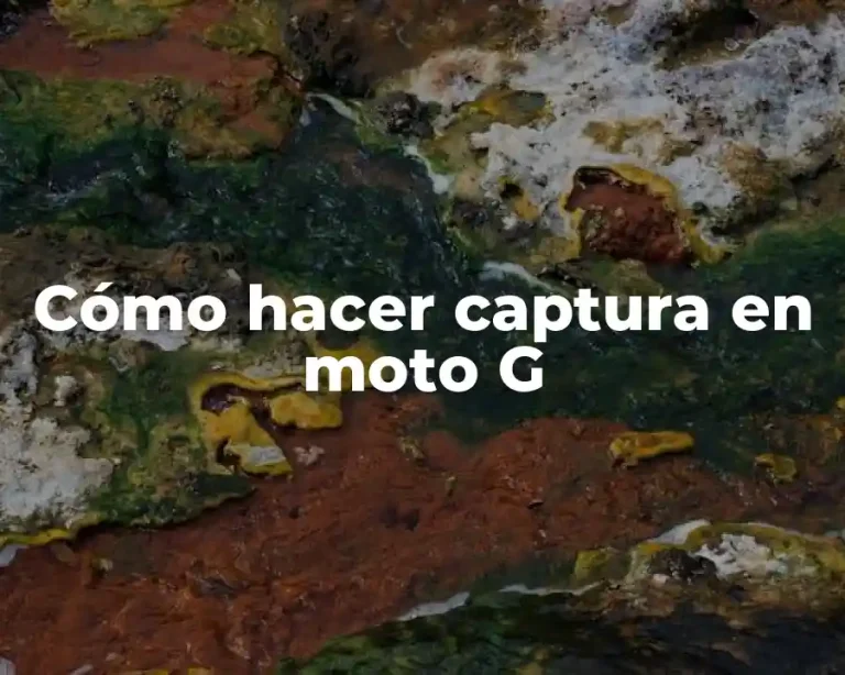 Cómo hacer captura en moto G