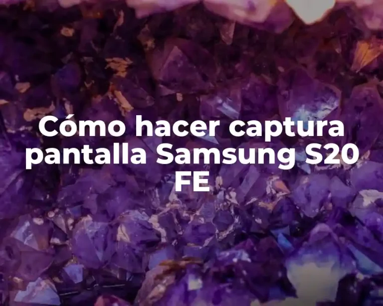 Cómo hacer captura pantalla Samsung S20 FE