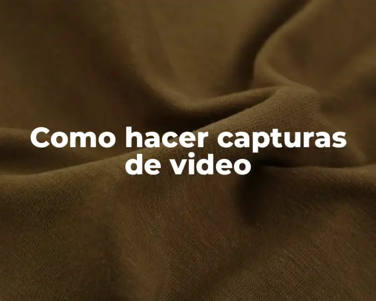 Como hacer capturas de video