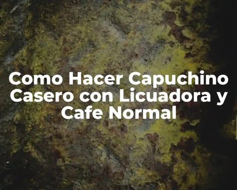 Como Hacer Capuchino Casero con Licuadora y Cafe Normal