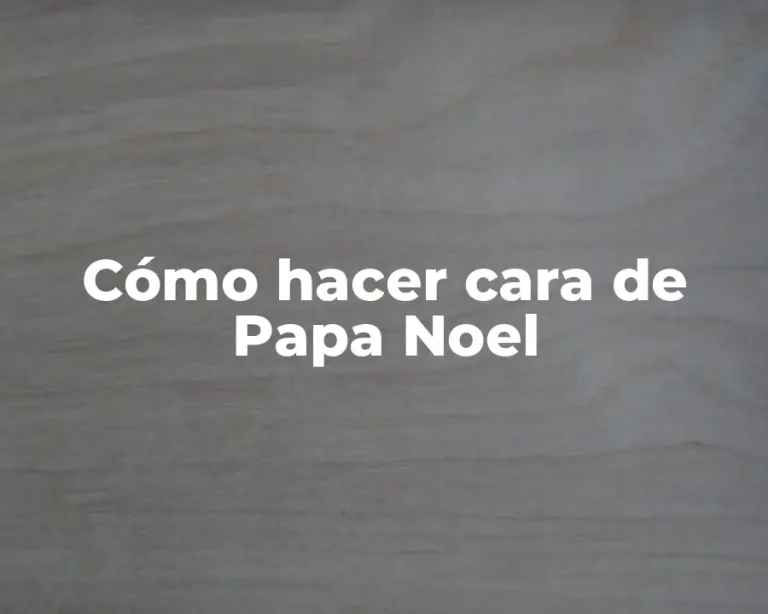 Cómo hacer cara de Papa Noel