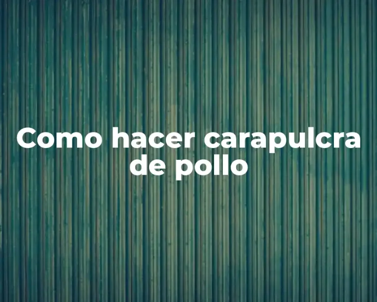 Como hacer carapulcra de pollo