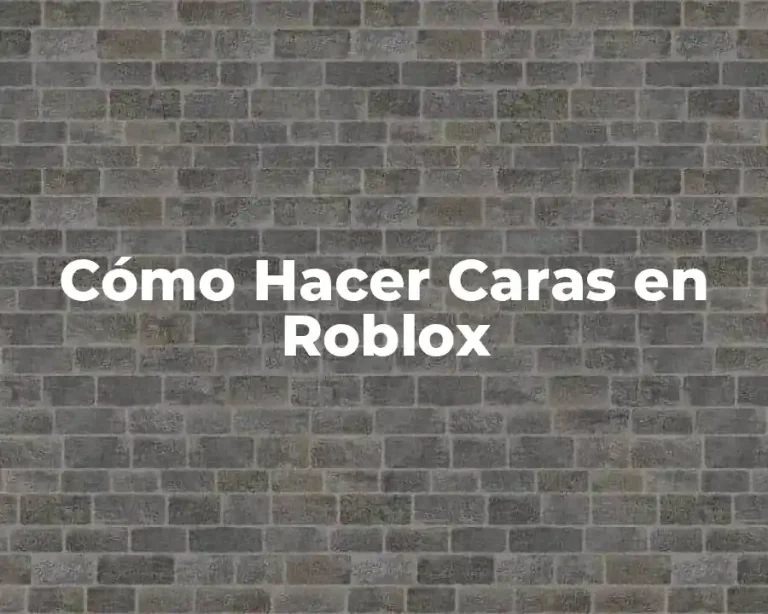 Cómo Hacer Caras en Roblox