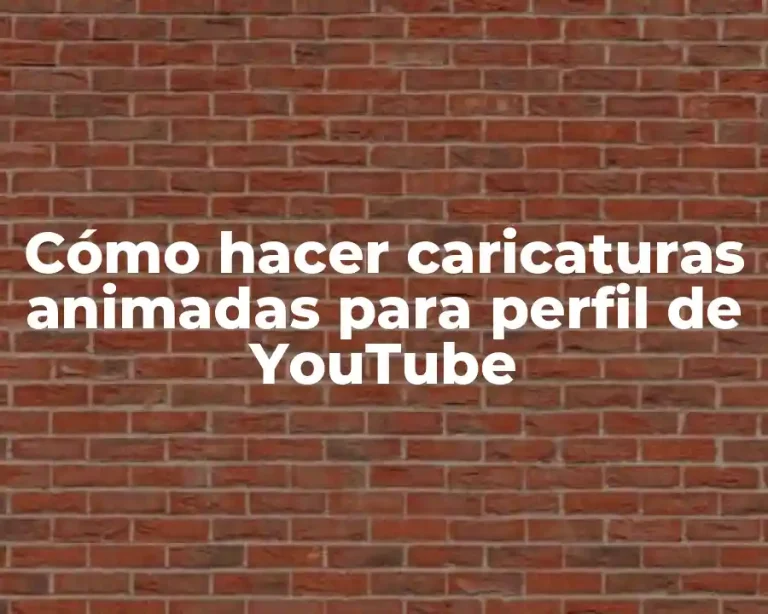 Cómo hacer caricaturas animadas para perfil de YouTube