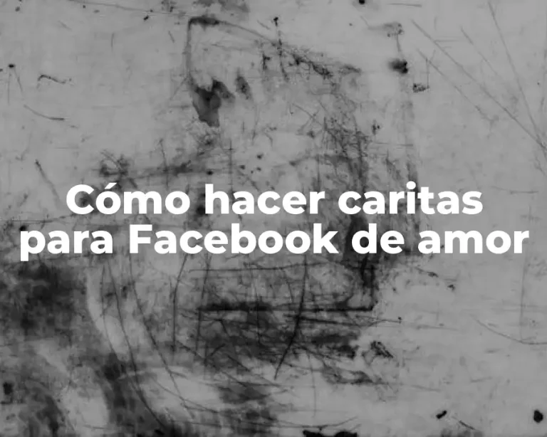 Cómo hacer caritas para Facebook de amor