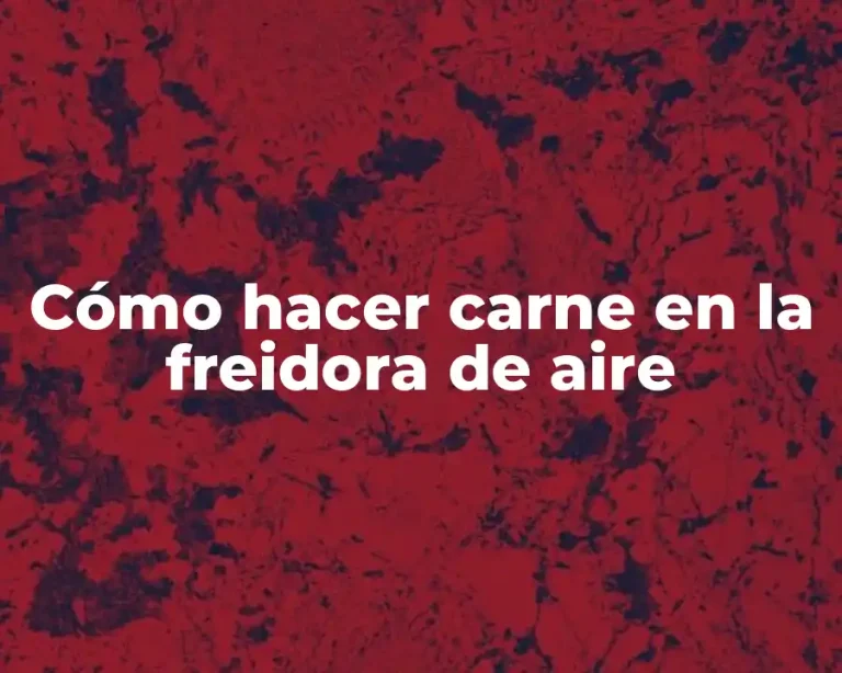 Cómo hacer carne en la freidora de aire