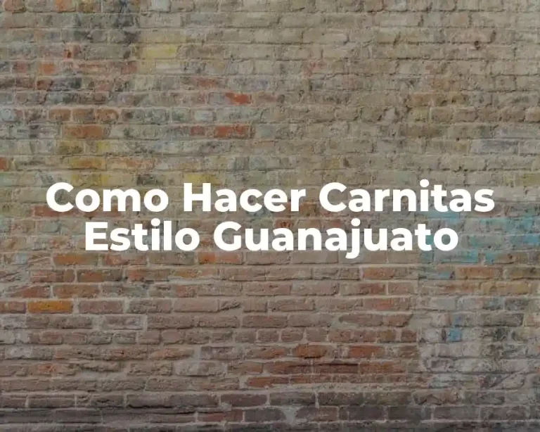 Como Hacer Carnitas Estilo Guanajuato