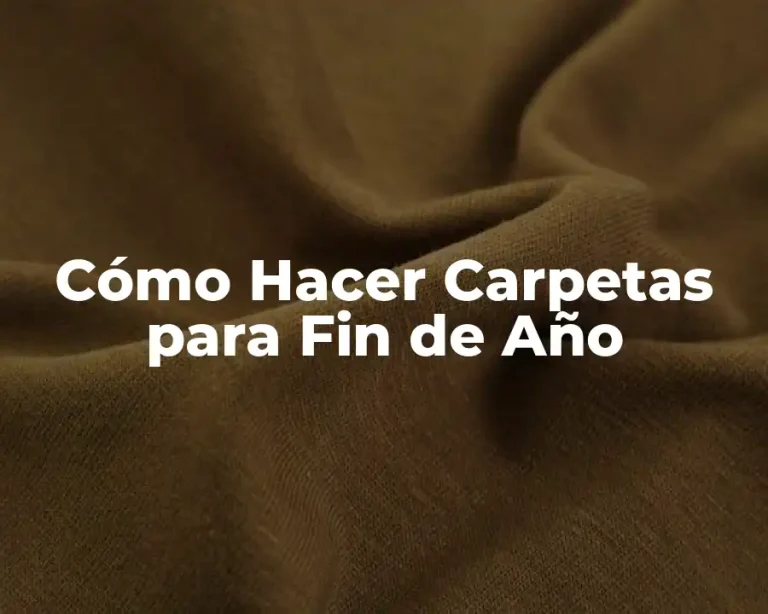 Cómo Hacer Carpetas para Fin de Año