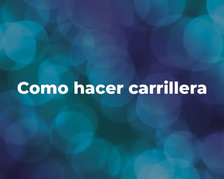 Como hacer carrillera