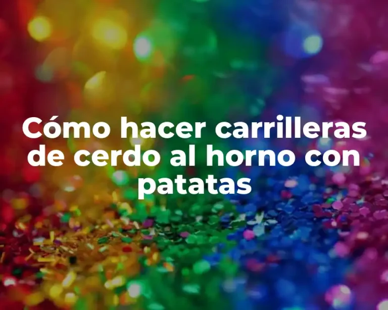 Cómo hacer carrilleras de cerdo al horno con patatas