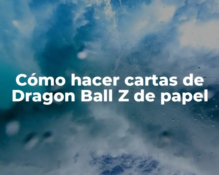 Cómo hacer cartas de Dragon Ball Z de papel