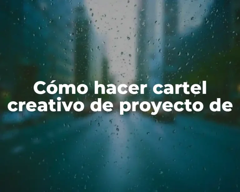 Cómo hacer cartel creativo de proyecto de