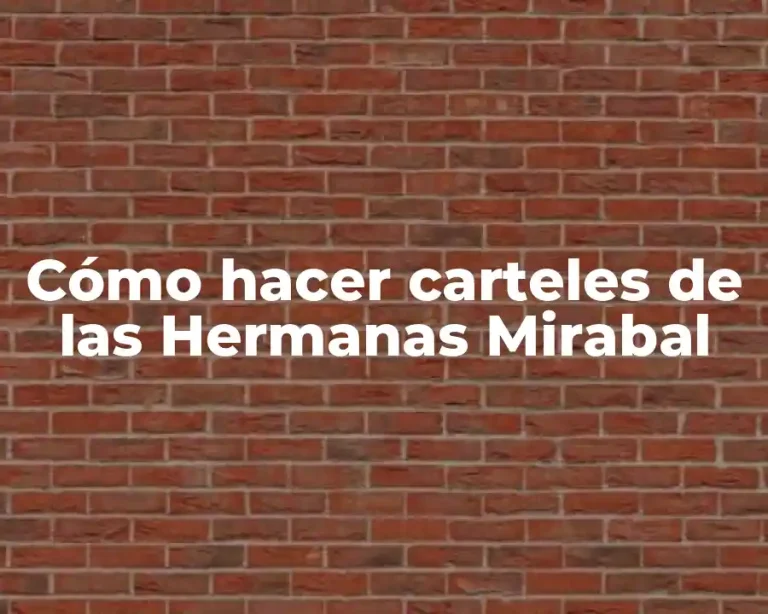 Cómo hacer carteles de las Hermanas Mirabal