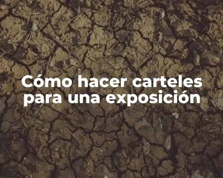 Cómo hacer carteles para una exposición