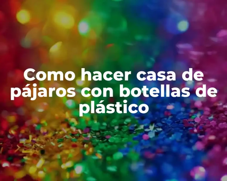 Como hacer casa de pájaros con botellas de plástico