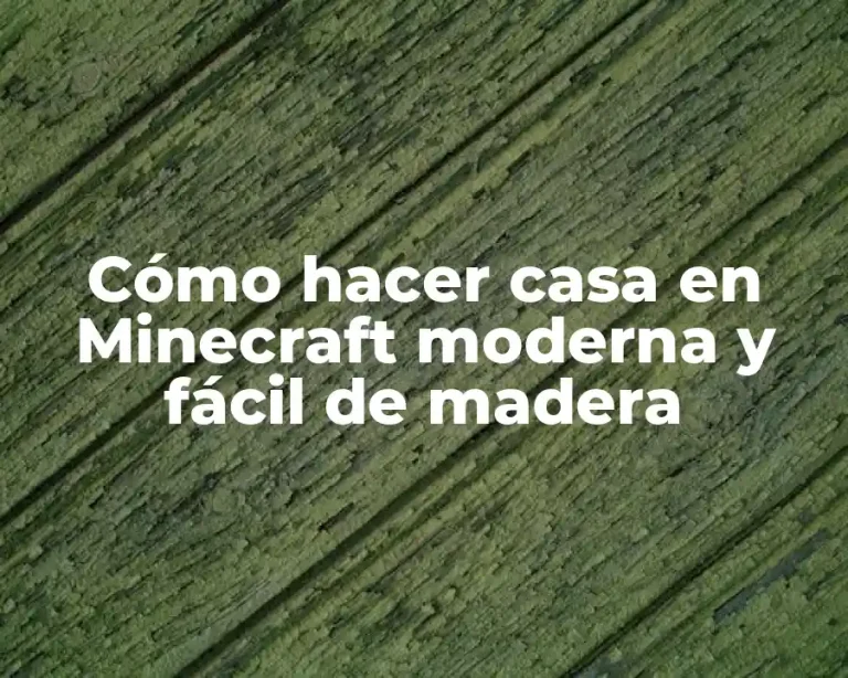 Cómo hacer casa en Minecraft moderna y fácil de madera
