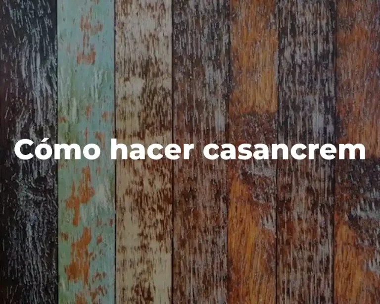 Cómo hacer casancrem