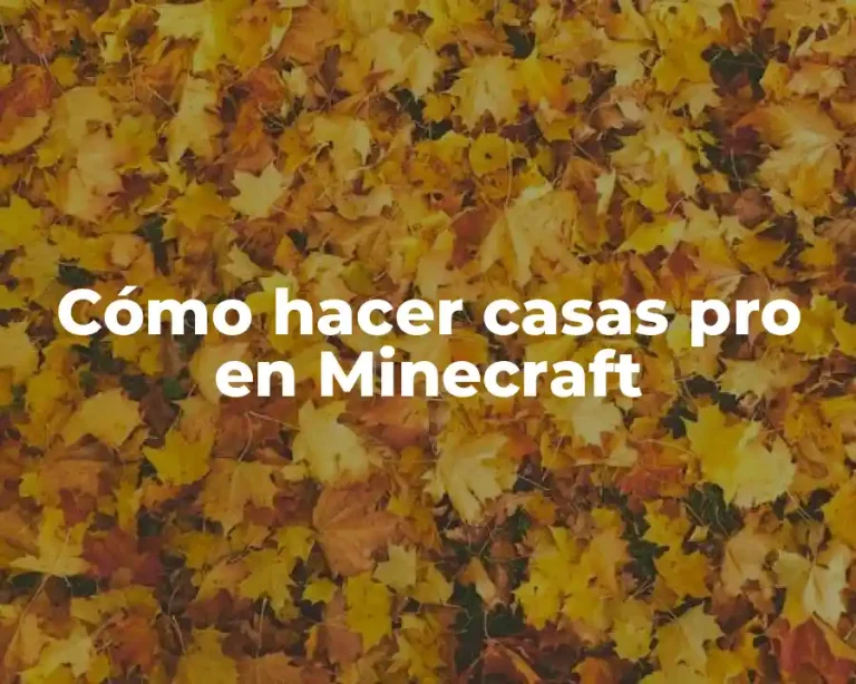Cómo hacer casas pro en Minecraft