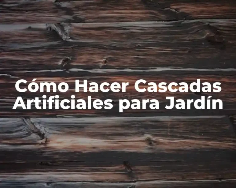 Cómo Hacer Cascadas Artificiales para Jardín