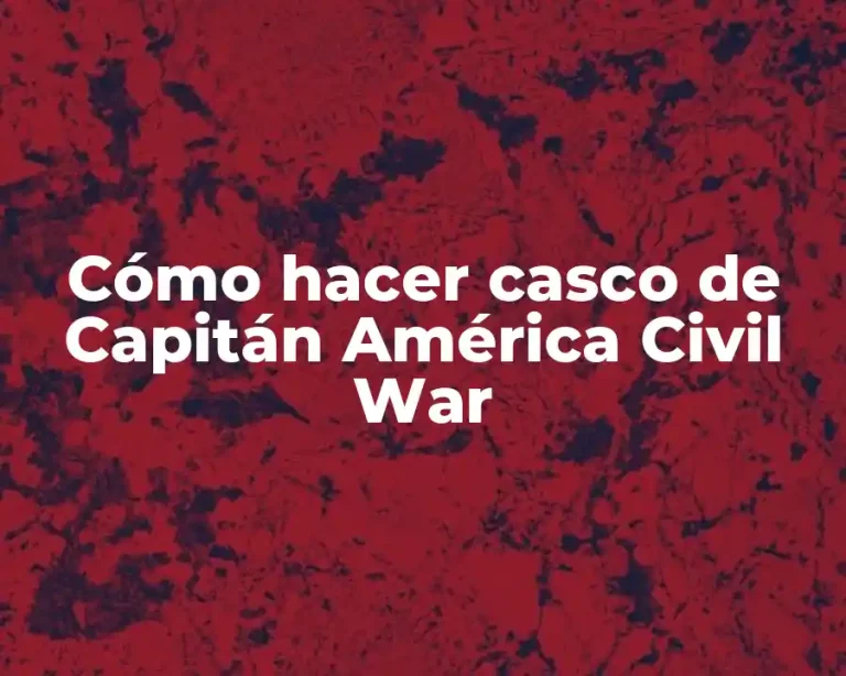 Cómo hacer casco de Capitán América Civil War