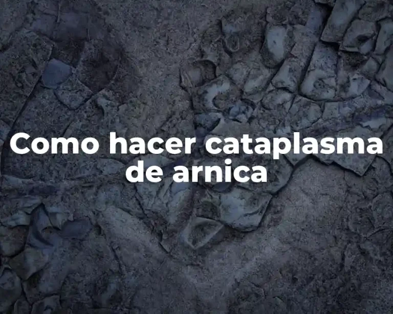 Como hacer cataplasma de arnica