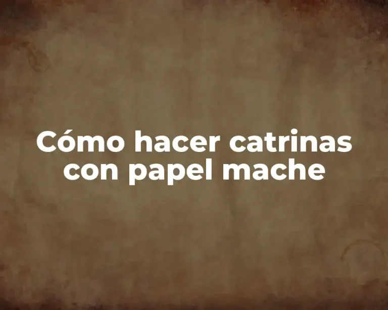 Cómo hacer catrinas con papel mache