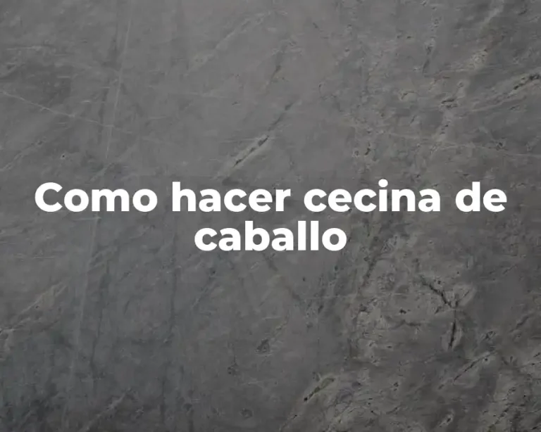 Como hacer cecina de caballo