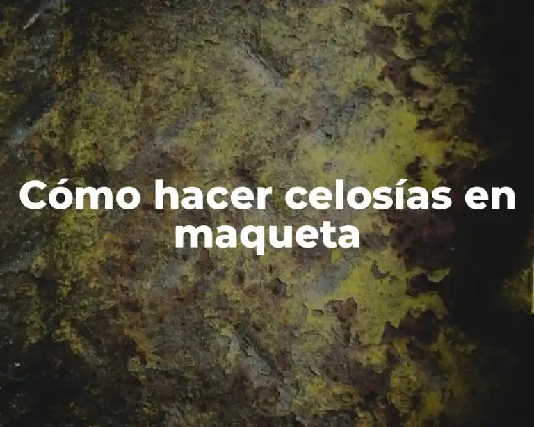 Cómo hacer celosías en maqueta