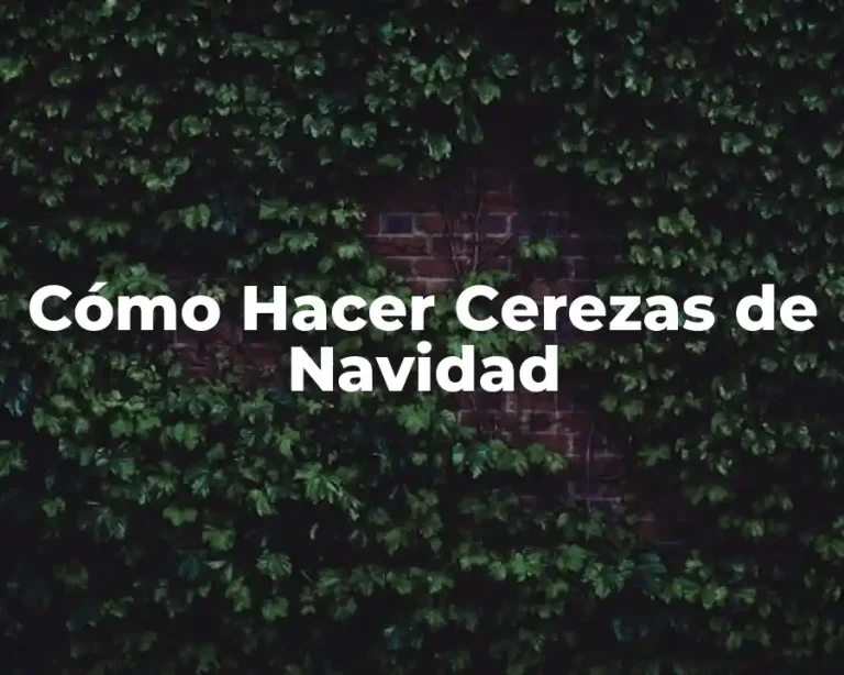 Cómo Hacer Cerezas de Navidad