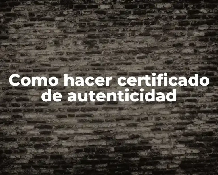 Como hacer certificado de autenticidad
