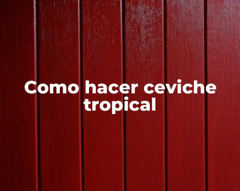 Como hacer ceviche tropical