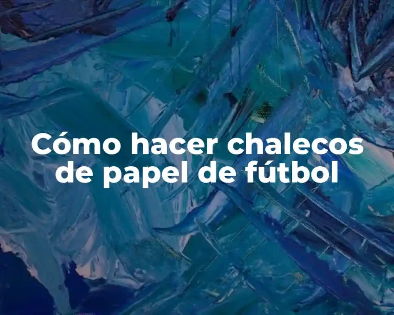Cómo hacer chalecos de papel de fútbol