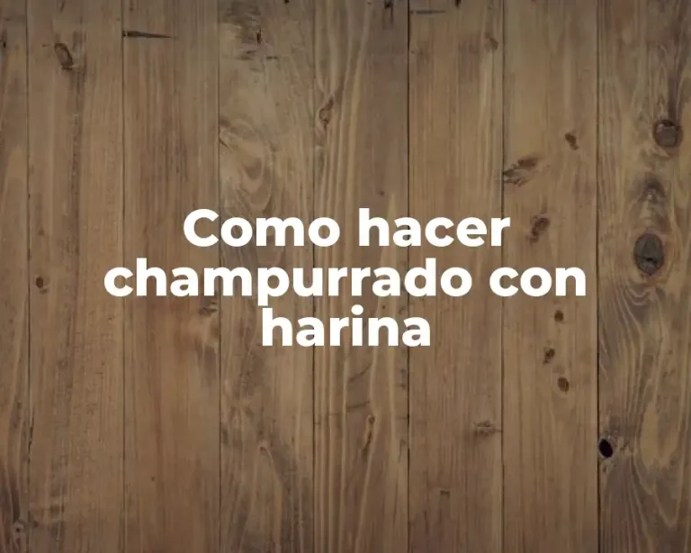 Como hacer champurrado con harina