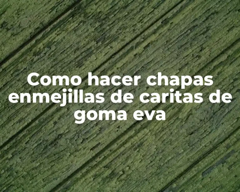 Como hacer chapas enmejillas de caritas de goma eva