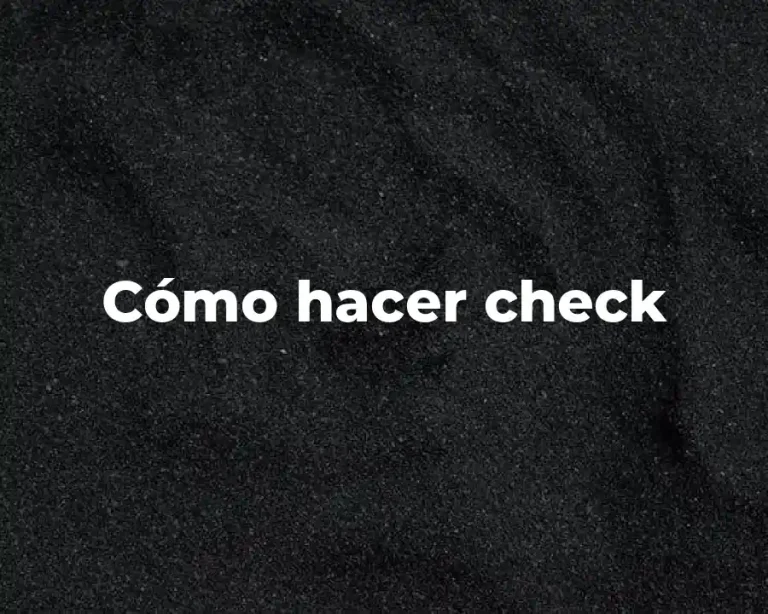 Cómo hacer check