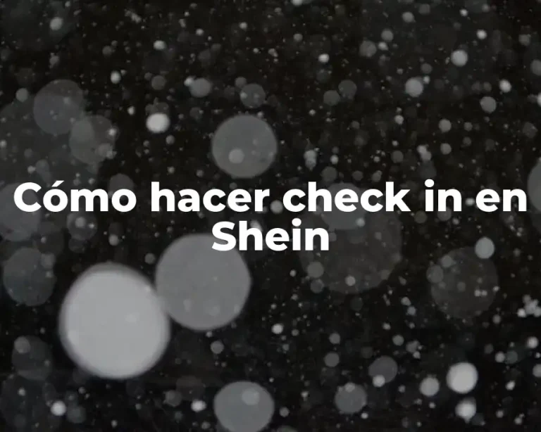Cómo hacer check in en Shein