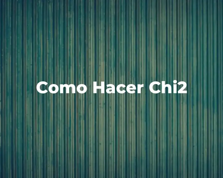 Como Hacer Chi2