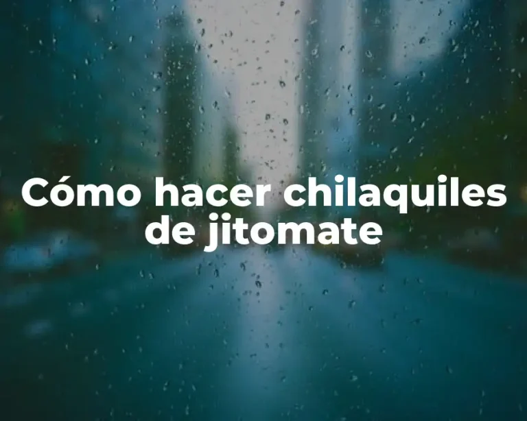 Cómo hacer chilaquiles de jitomate